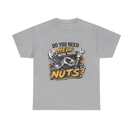 Do You Need Help With Those Nuts? Tee | Mechanic Tools Graphic T-Shirt
