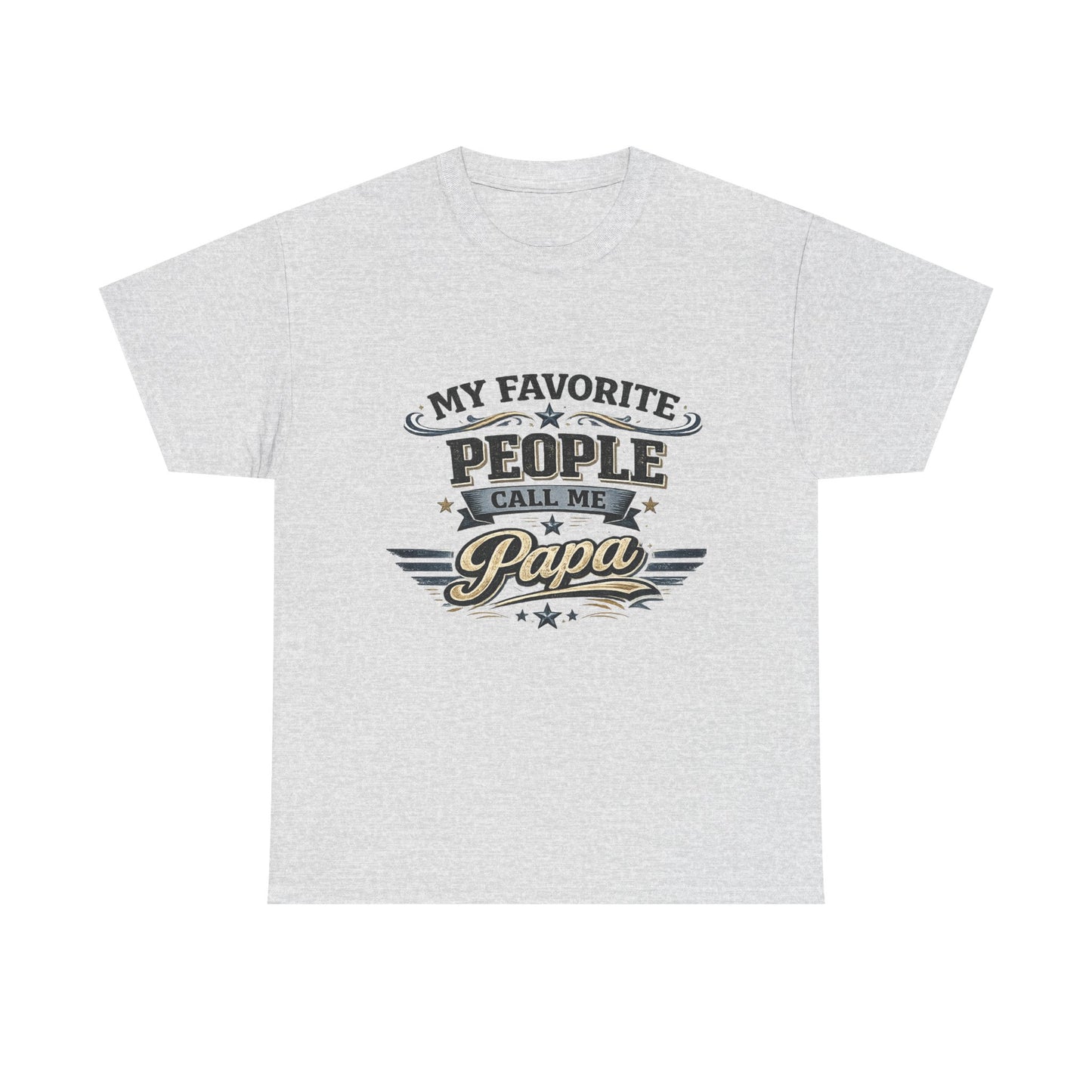 My Favorite People Call Me Papa T-Shirt | Retro Papa Typography Tee