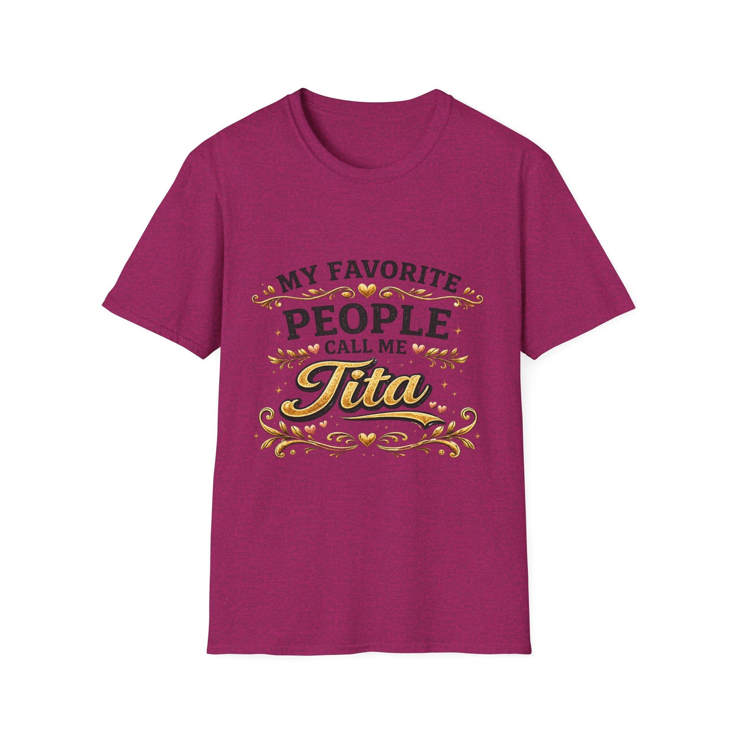 My Favorite People Call Me Tita T-Shirt | Filipino Auntie Shirt, Family Mom Tee