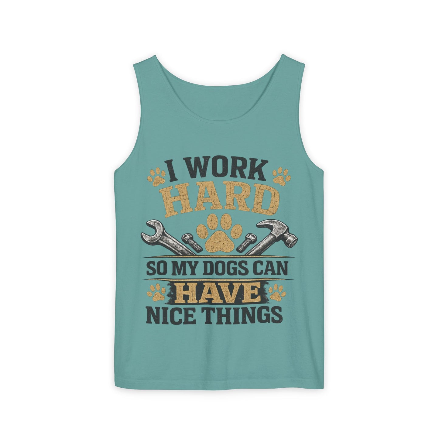 I Work Hard So My Dogs Can Have Nice Things Tank Top | Dog Paw Wrench Design