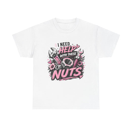 I Need Help With These Nuts T-Shirt | Mechanic Tools Graphic Tee, Pink Wrench Design