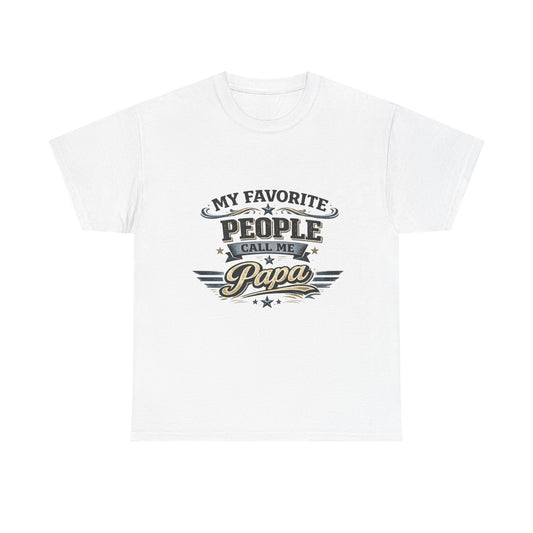 My Favorite People Call Me Papa T-Shirt | Papa Tee, Retro Script Design