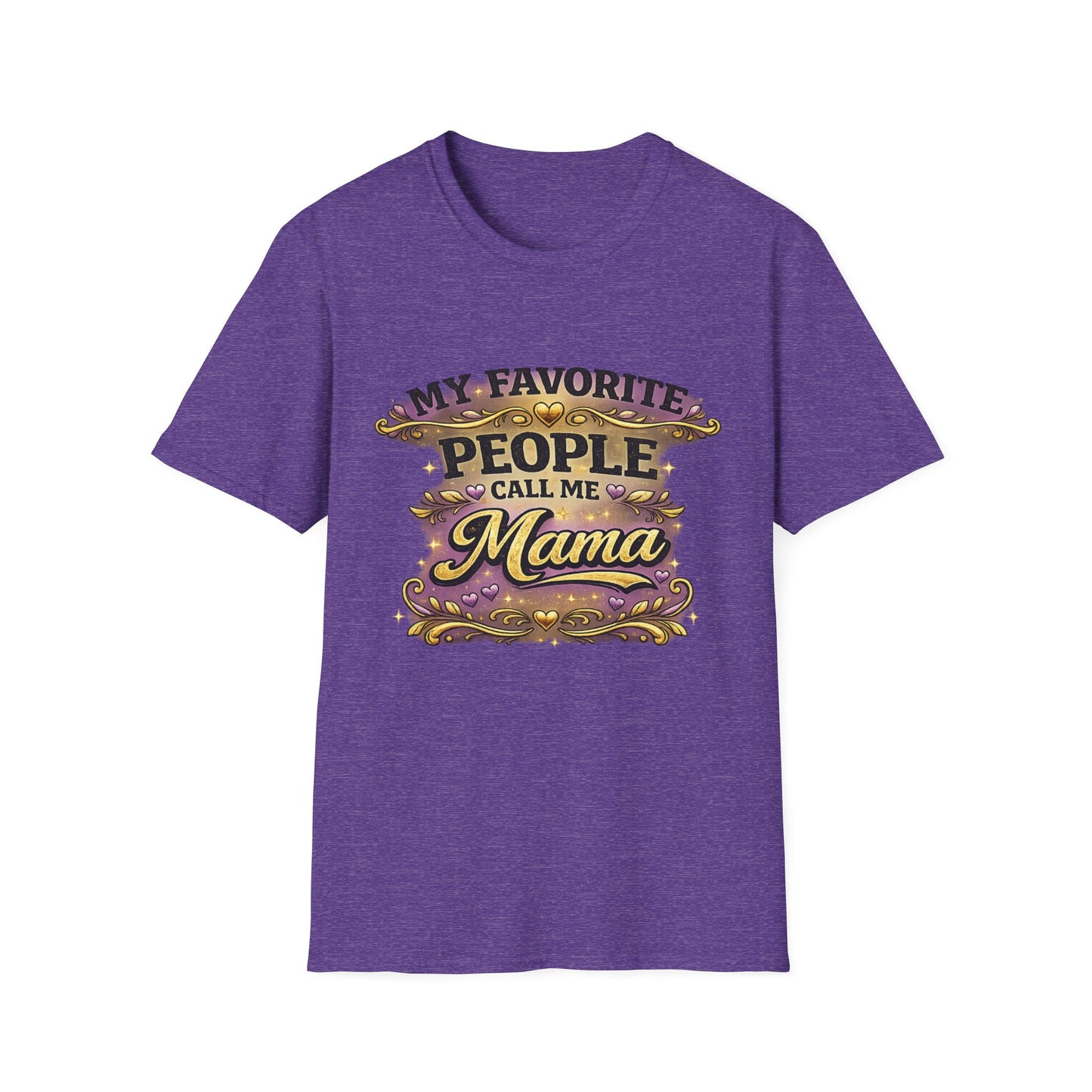 My Favorite People Call Me Mama T-Shirt | Mom Typography Tee