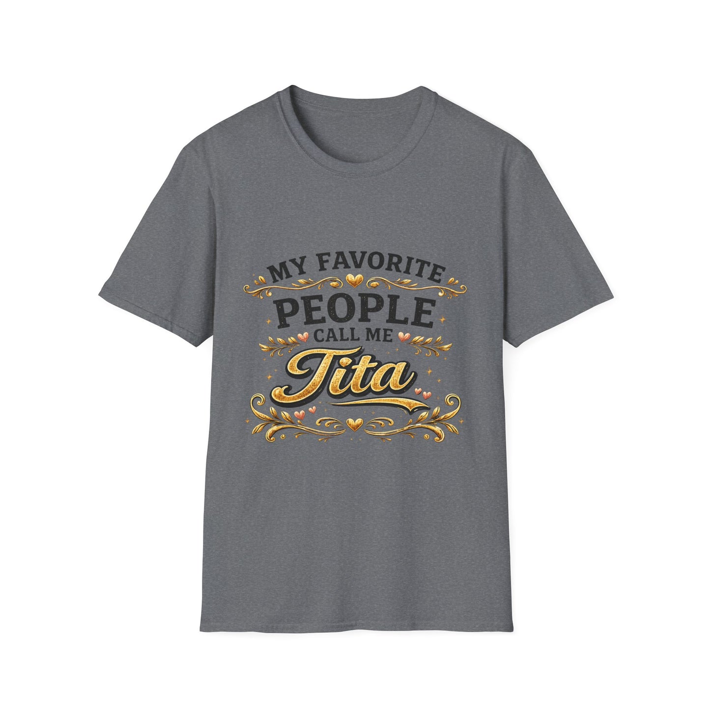 My Favorite People Call Me Tita T-Shirt | Filipino Auntie Shirt, Family Mom Tee