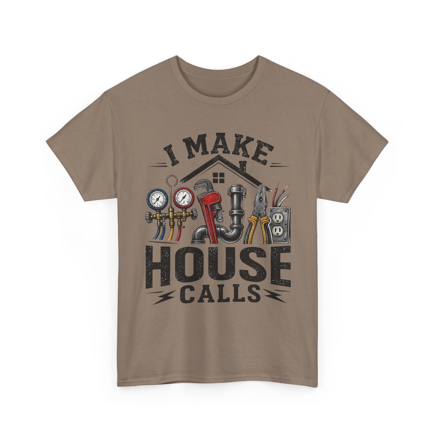 I Make House Calls T-Shirt | Plumber Tools Graphic Tee, Tradesman Shirt