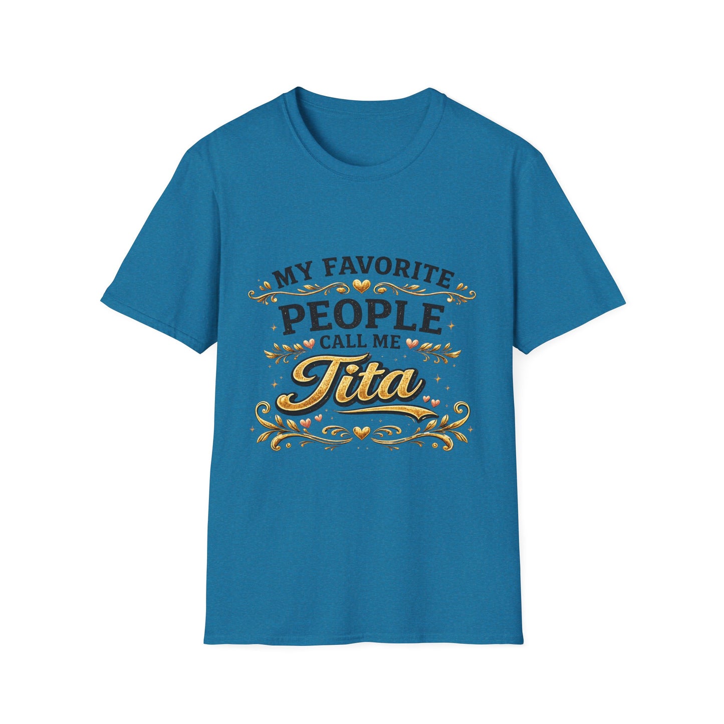 My Favorite People Call Me Tita T-Shirt | Filipino Auntie Shirt, Family Mom Tee