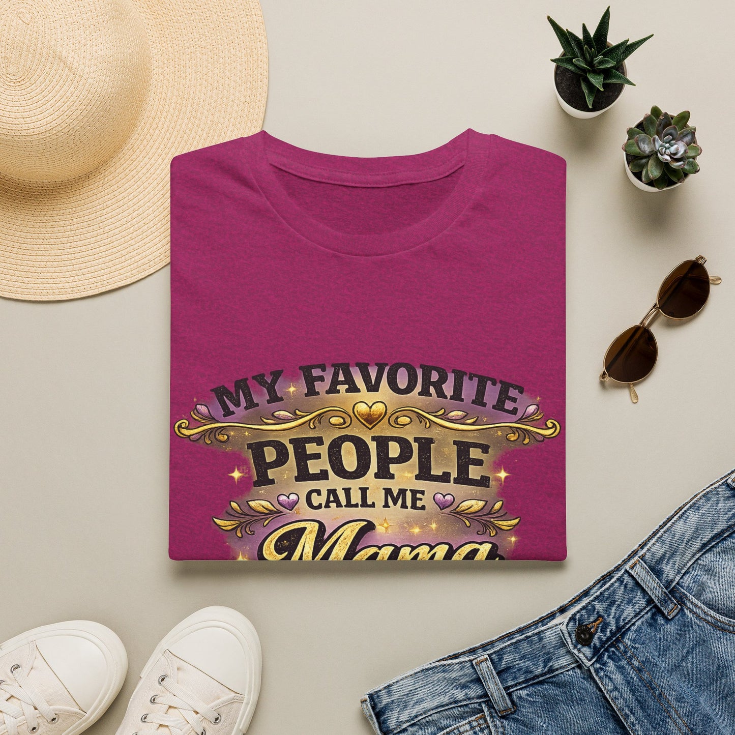 My Favorite People Call Me Mama T-Shirt | Mom Typography Tee
