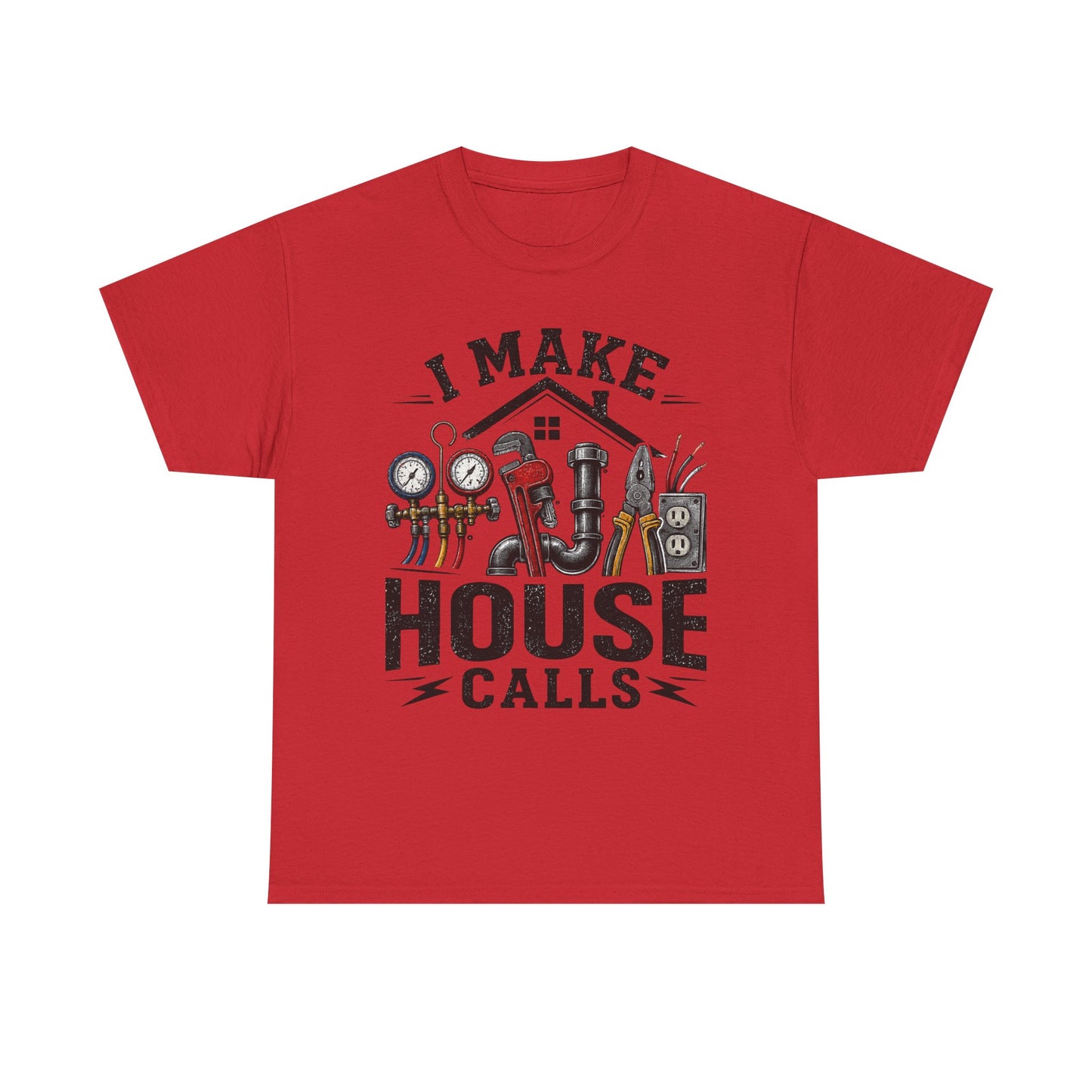 I Make House Calls T-Shirt | Plumber Tools Graphic Tee, Tradesman Shirt