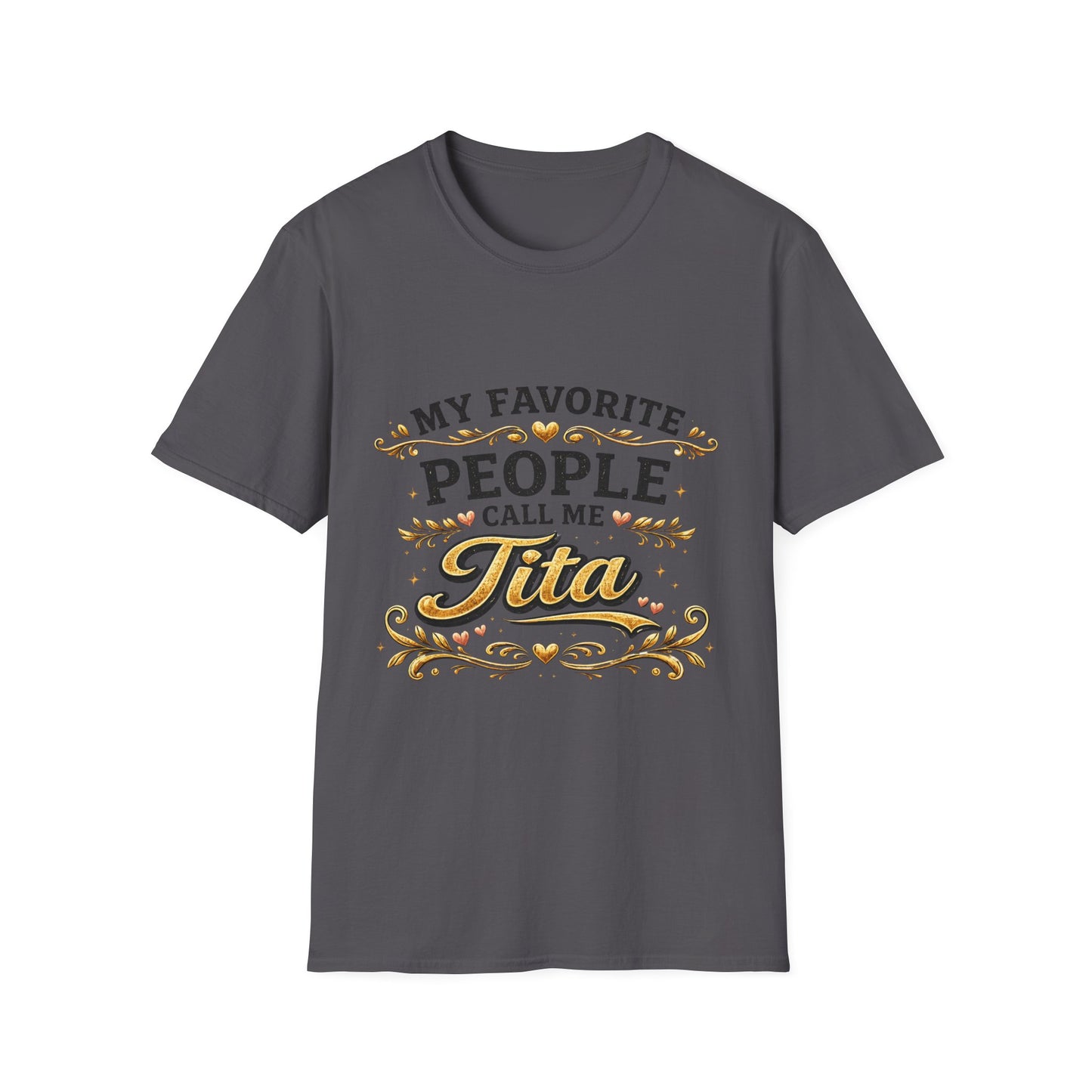 My Favorite People Call Me Tita T-Shirt | Filipino Auntie Shirt, Family Mom Tee