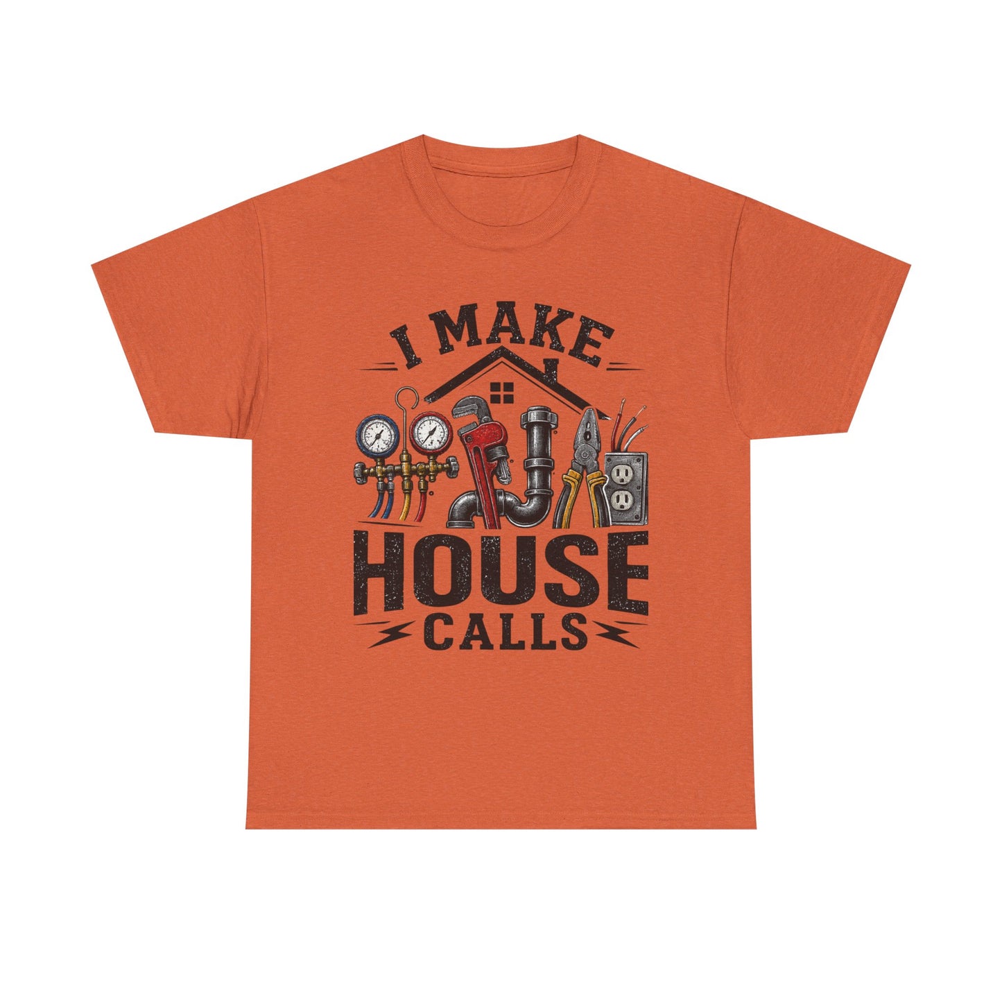 I Make House Calls T-Shirt | Plumber Tools Graphic Tee, Tradesman Shirt