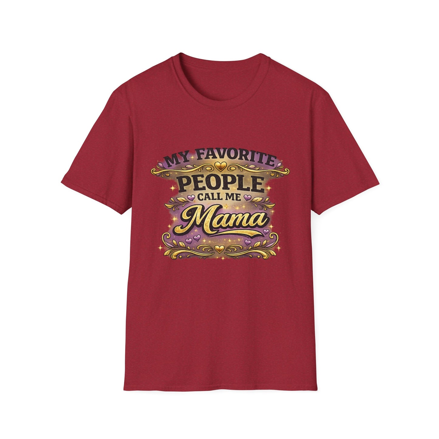 My Favorite People Call Me Mama T-Shirt | Mom Typography Tee