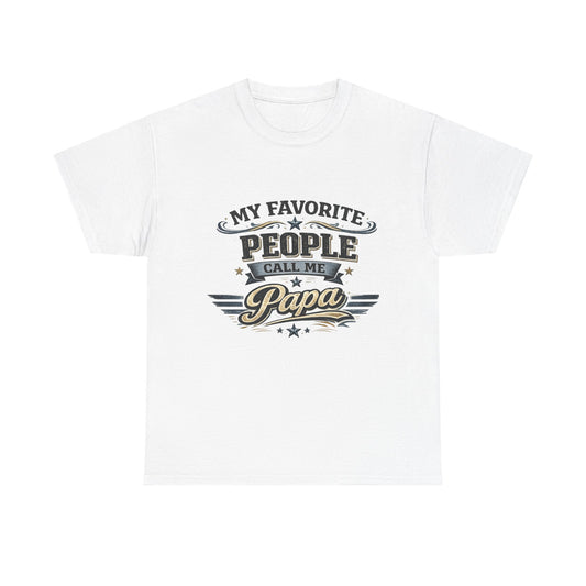My Favorite People Call Me Papa T-Shirt | Retro Papa Typography Tee