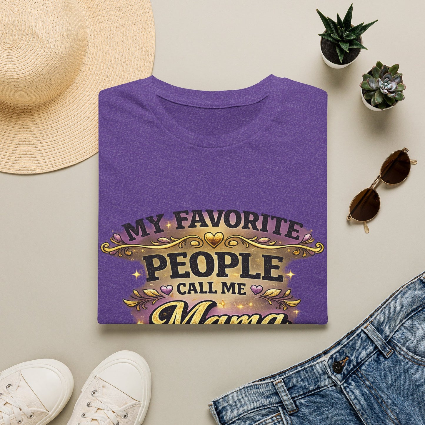 My Favorite People Call Me Mama T-Shirt | Mom Typography Tee
