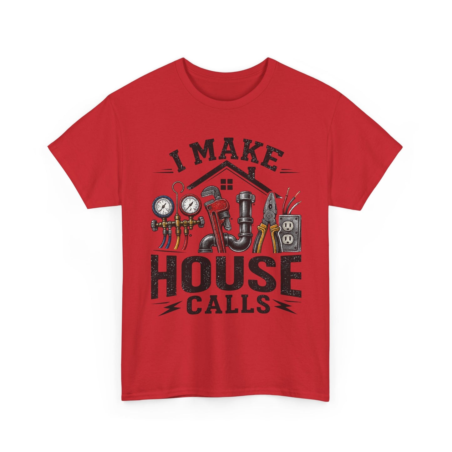 I Make House Calls T-Shirt | Plumber Tools Graphic Tee, Tradesman Shirt