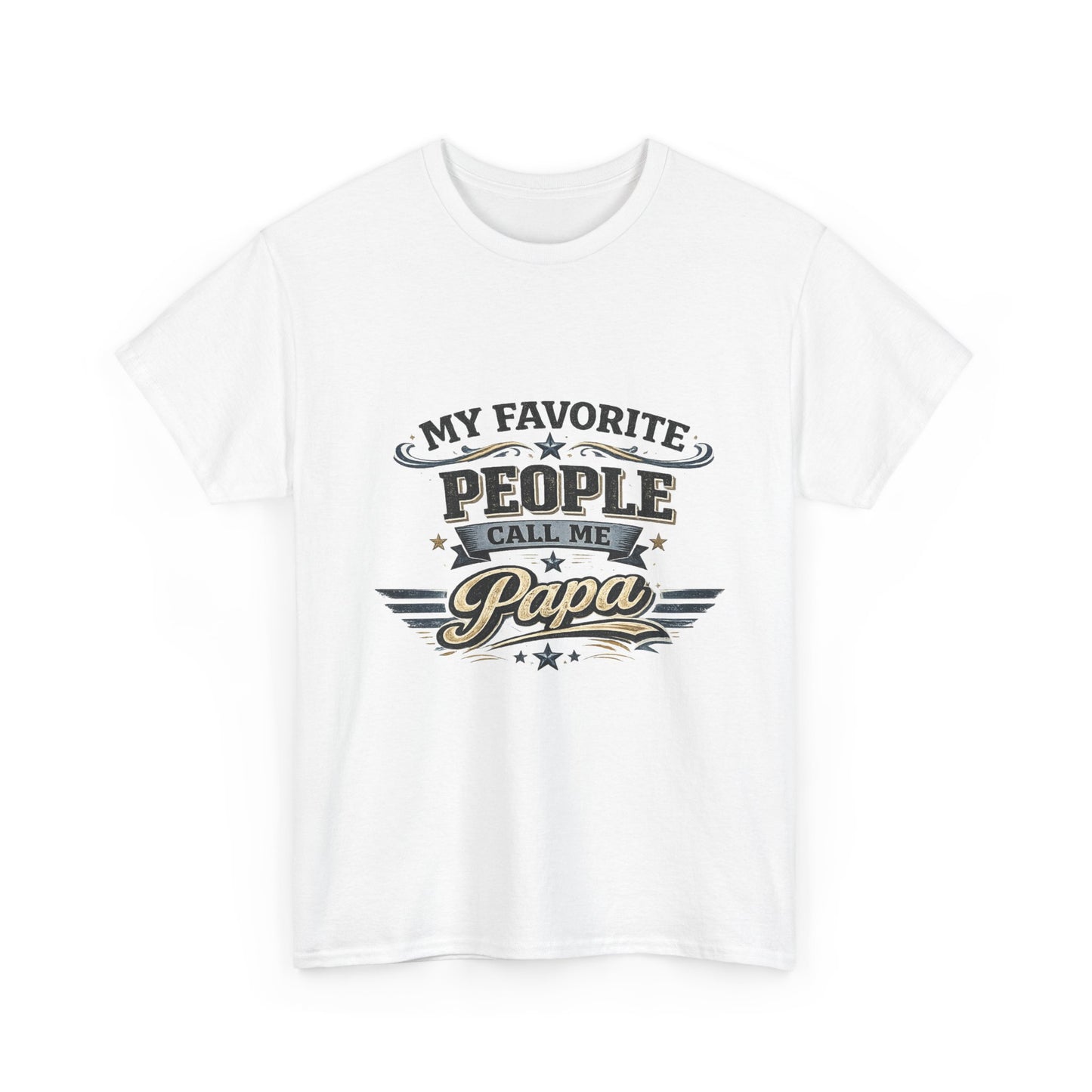 My Favorite People Call Me Papa T-Shirt | Papa Tee, Retro Script Design